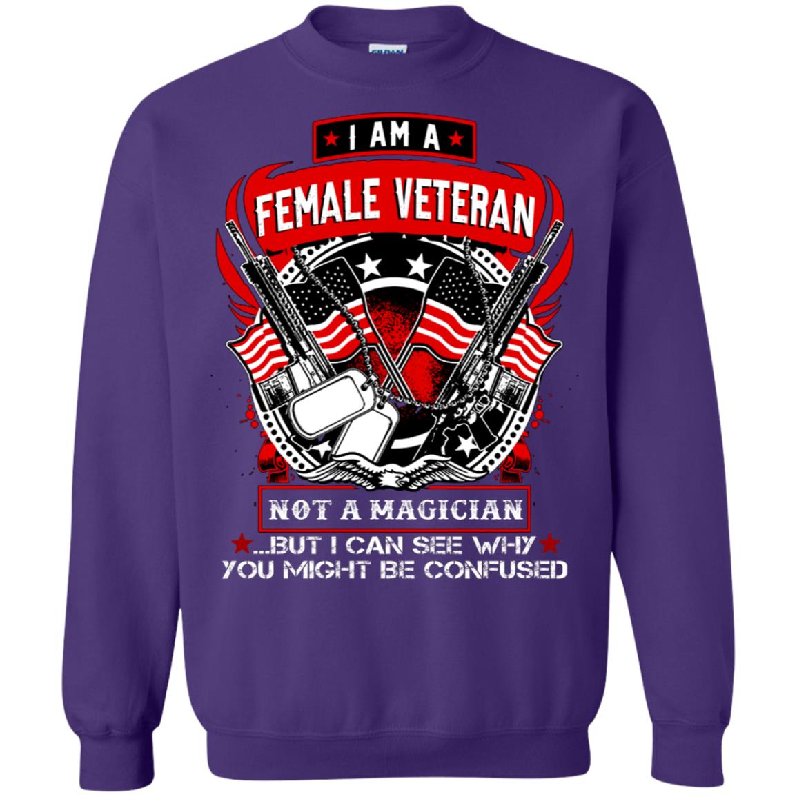 I Am A Female Veteran Not A Magician But I Can See Why You Might Be Confused Shirt Purple