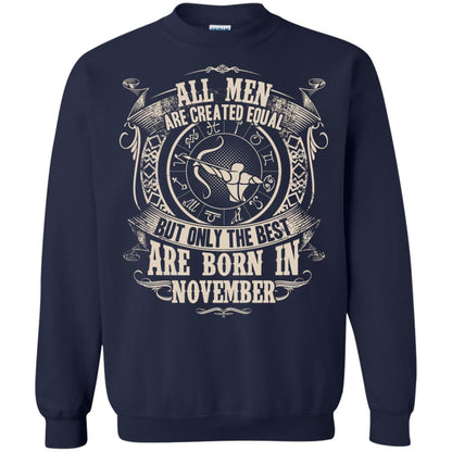All Men Are Created Equal, But Only The Best Are Born In November T-shirt Navy