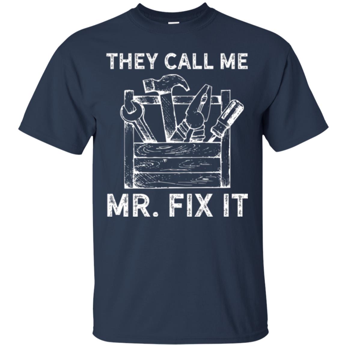 Handyman T-shirt They Call Me Mr. Fix It T-shirt Navy