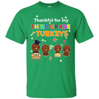 Thankful For My Third Grade Turkey Thanksgiving Shirt For 3rd Grade Teachers Irish Green