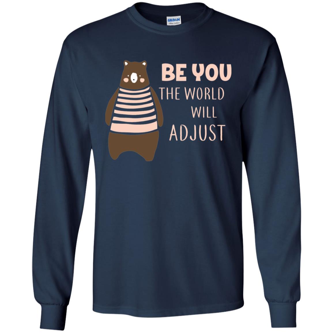 Be You The World Will Adjust Shirt Navy
