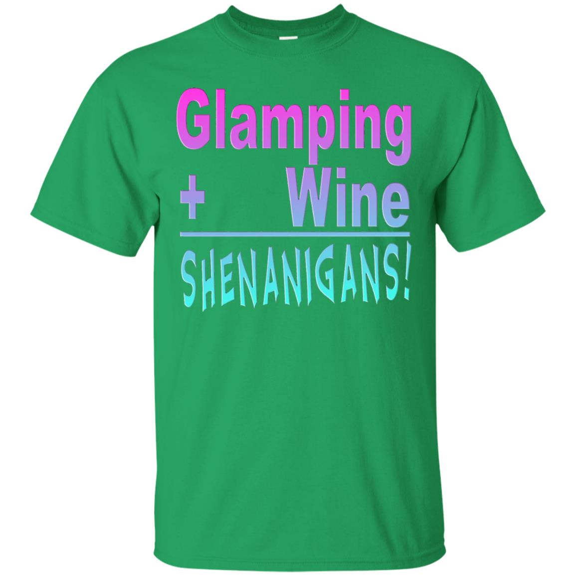 Glamping Drink Wine Shenanigans Funny Happy Glamper T-shirt Irish Green
