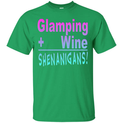 Glamping Drink Wine Shenanigans Funny Happy Glamper T-shirt Irish Green
