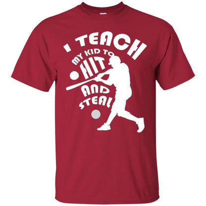 Baseball Lover T-shirt I Teach My Kid To Hit And Steal Cardinal