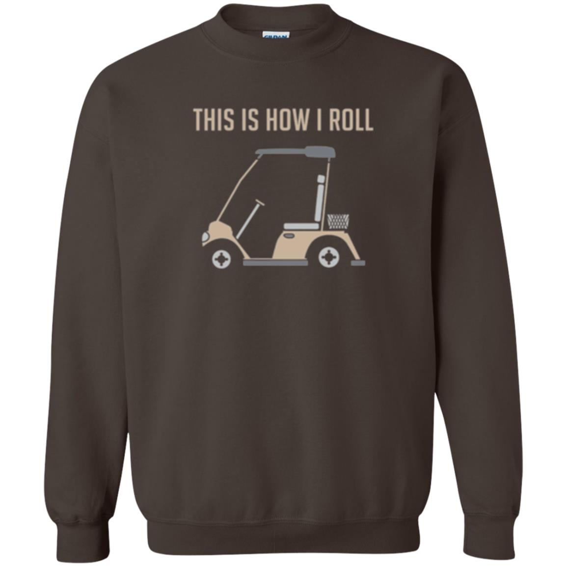 Funny Golfers T-shirt This Is How I Roll Golf Cart Dark Chocolate
