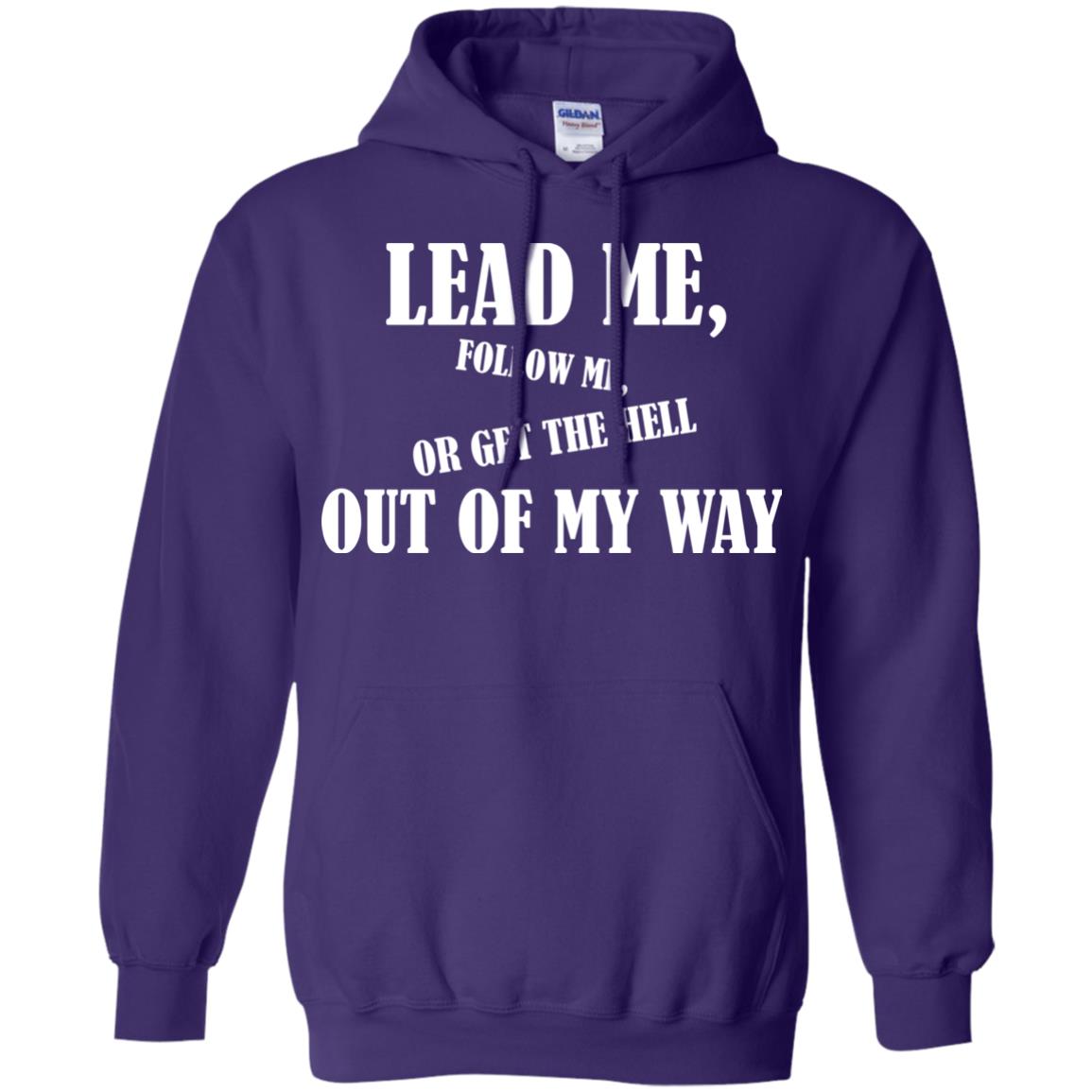 Veteran T-shirt Lead Me Follow Me Or Get The Hell Out Of My Way Purple