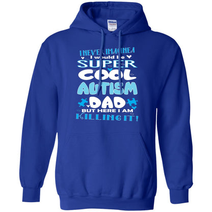Autism Awareness Shirts I Wuold Be Super Cool Autism Dad Royal