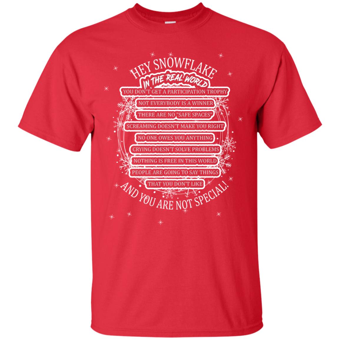 Hey Snowflake In The Real World You Don_t Get A Participation Trophy Military T-shirt Red