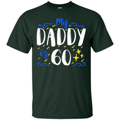 My Daddy Is 60 60th Birthday Daddy Shirt For Sons Or Daughters Forest