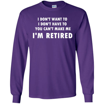 You Can't Make Me I'm Retired Retirement Funny T-shirt Purple