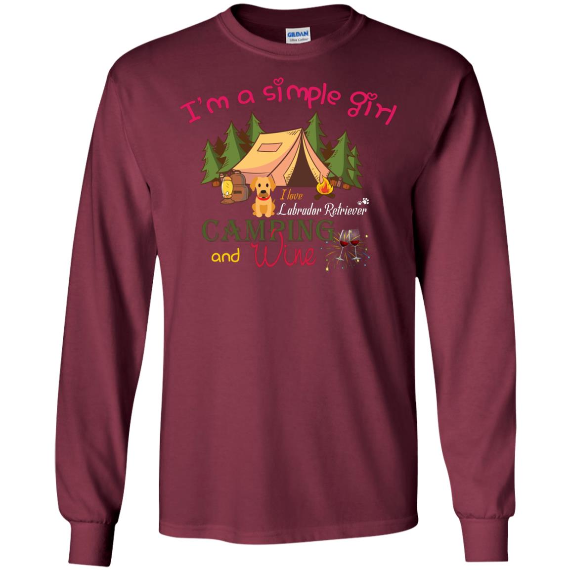 I’m A Simple Girl I Love Labrador Camping And Wine Shirt Maroon