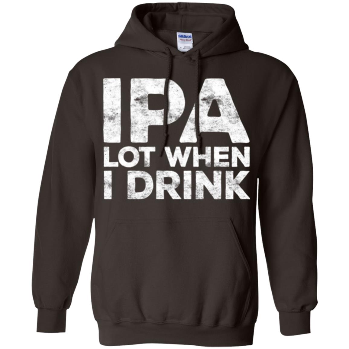 Beer Lover T-shirt Ipa Lot When I Drink Dark Chocolate