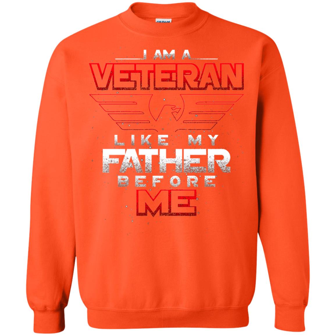 I Am A Veteran Like My Father Before Me Veteran Shirt Orange