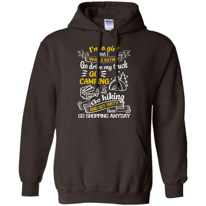 I_m A Girl But I Would Rather Go Drive My Truck Go Camping Go Hiking And Get Dirty Than Go Shopping Anyday Dark Chocolate