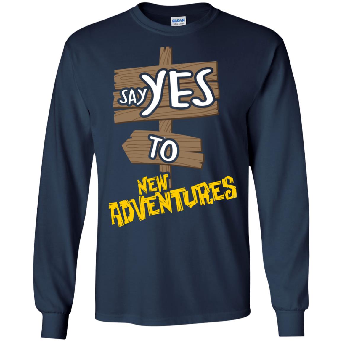Say Yes To New Adventures Travel Explore Wanderlust Gift Shirt Navy