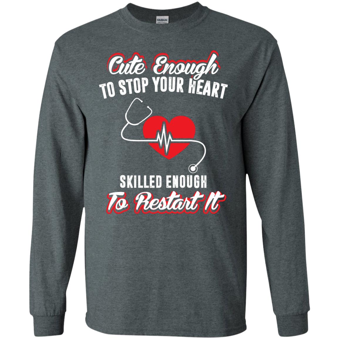 Cute Enough To Stop Your Heart Heart Disease T-shirt Dark Heather