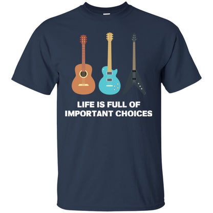 Guitarist T-shirt Life Is Full Of Impotant Choices Navy
