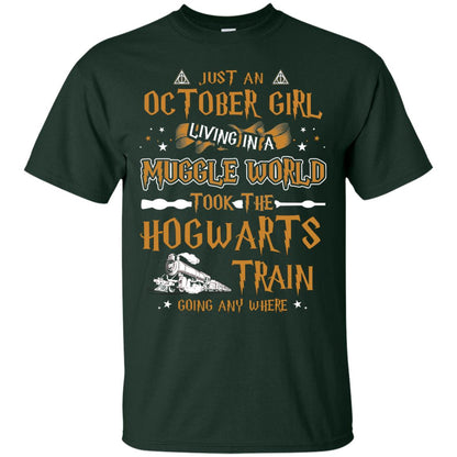 Just An October Girl Living In A Muggle World Took The Hogwarts Train Going Any Where Shirt Forest