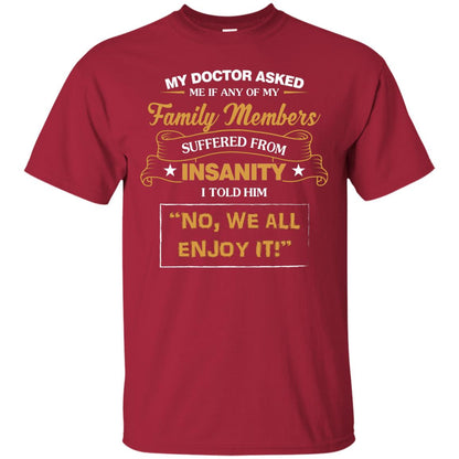My Doctor Asked Me If Any Of My Family Members Suffered From Insanity Cardinal