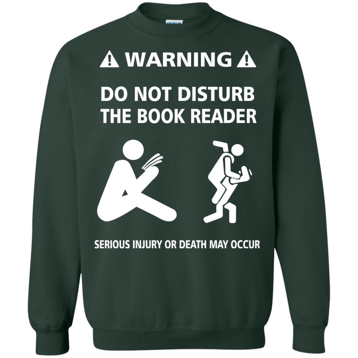 Warning Do Not Disturb The Book Reader Serious Injury Or Death May Occur Forest Green