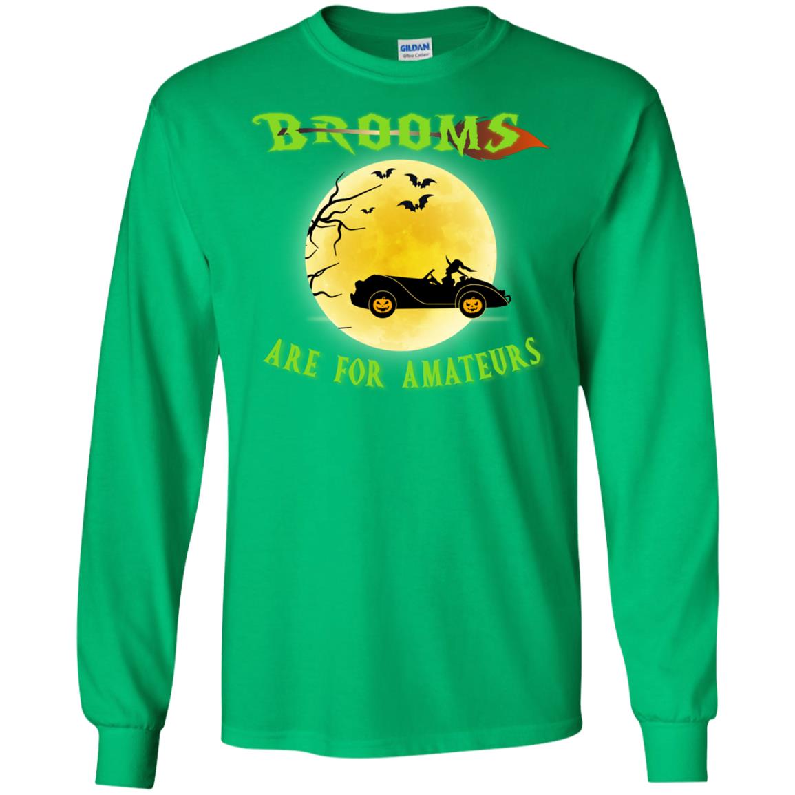 Brooms Are For Amateurs Witches Drive Car Funny Halloween Shirt Irish Green