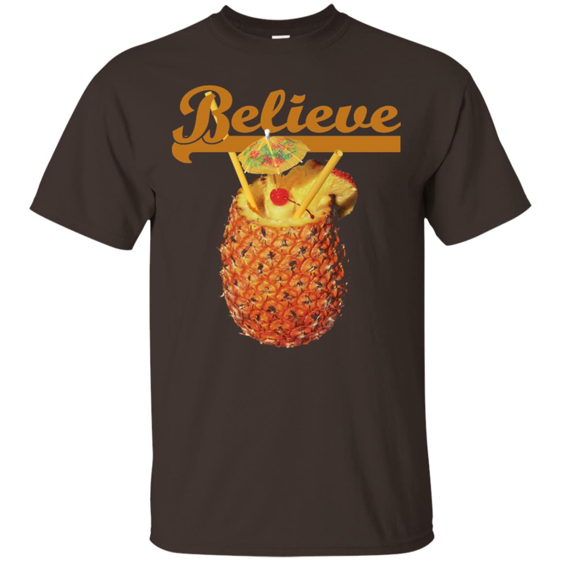 Believe Pineapple Cuptropical Drink T-shirt Dark Chocolate