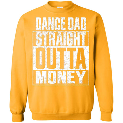 Dance Dad Straight Outta Money Shirt Gold