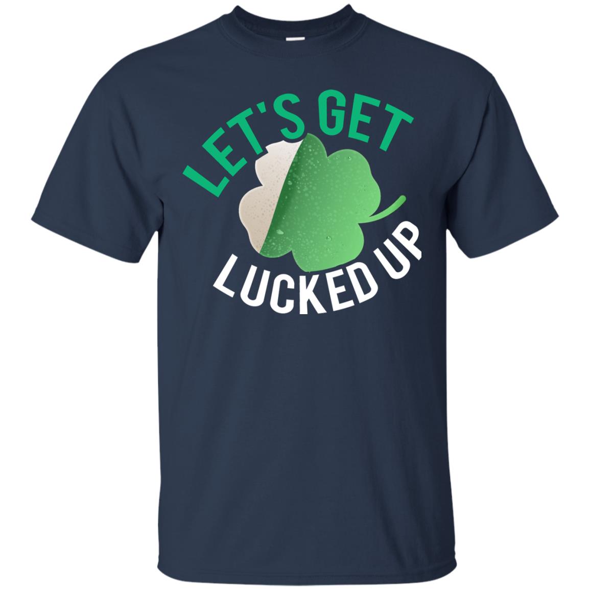 Let's Get Lucked Up Shamrocks Saint Patrick's Day T-shirt Navy