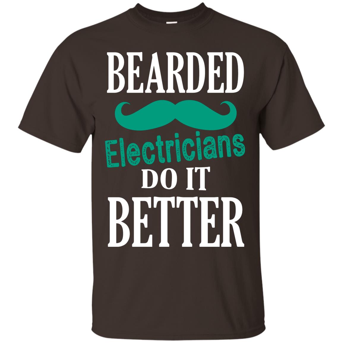 Bearded Electricians Do It Better Best Idea Shirt For Bearded Electricians Dark Chocolate