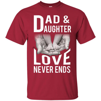 Dad And Daughter Love Never Ends Family T-shirt Cardinal