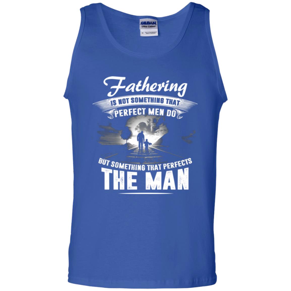 Fathering Is Not Something That Perfect Men Daddy T-shirt Royal