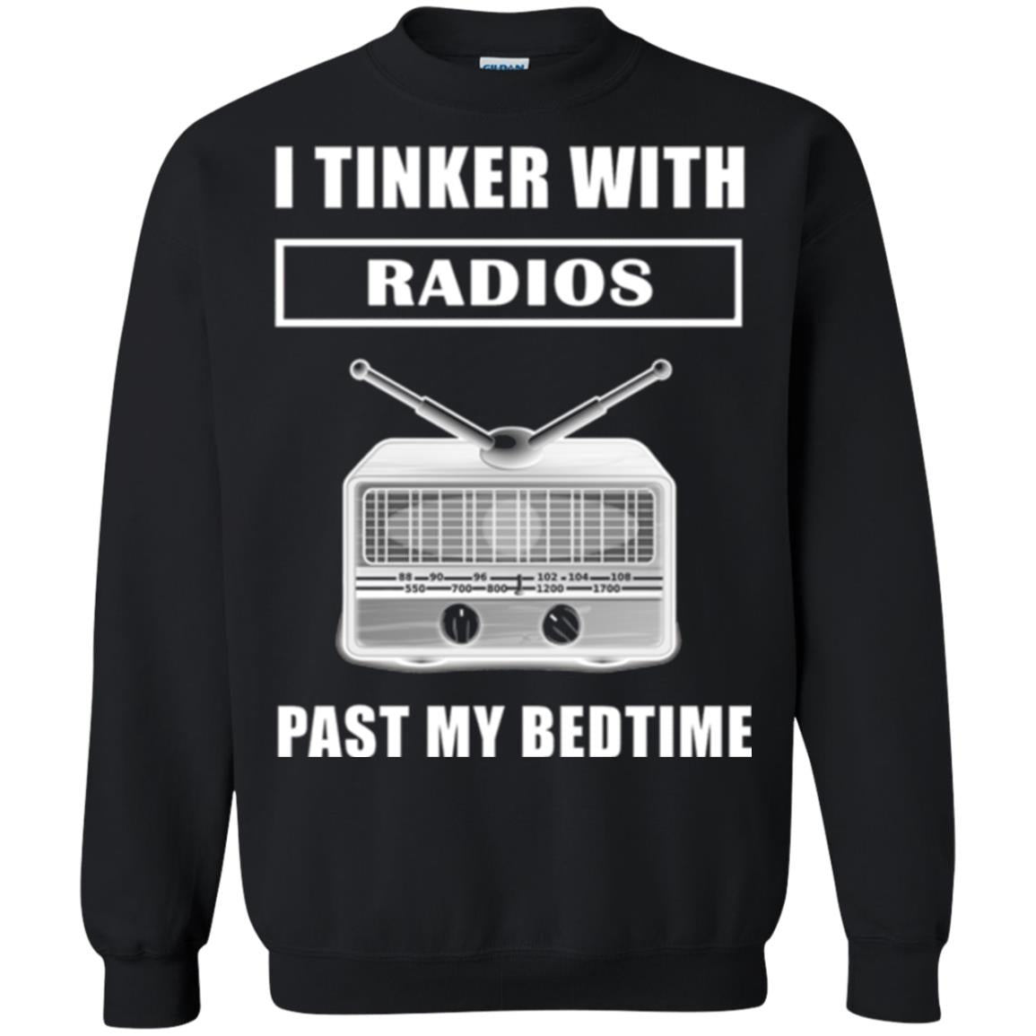 Funny Radio T-shirt I Tinker With Radios Past My Bedtime Black