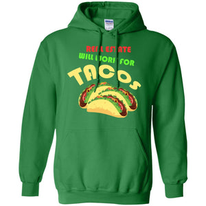 Taco Lover T-shirt Real Estate Will Work For Tacos