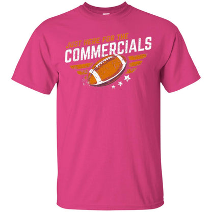 Football Lover T-shirt Just Here For The Commercials Heliconia