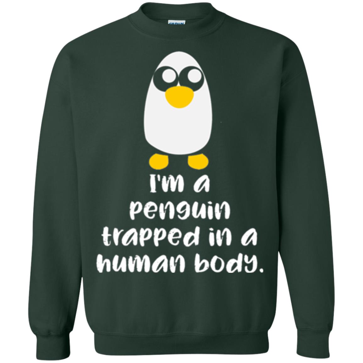 Penguin Lovers T-shirt I_m A Penguin Trapped In A Human Body Forest Green