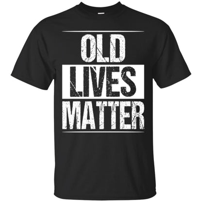 Elderly Seniors T-shirt Old Lives Matter T-shirt Black
