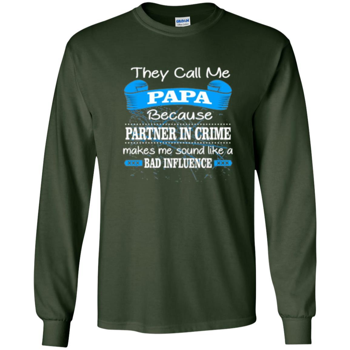 Papa T-shirt Because Partner In Crime Make Bad Influence Forest Green