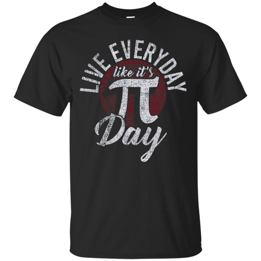 Live Everyday Like It_s Pi Day Distressed Pi Day T-shirt Black