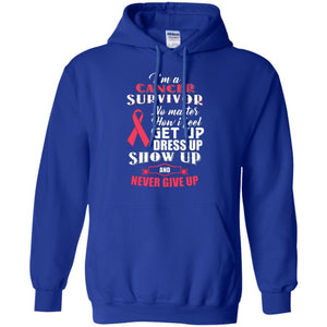 Cancer Awareness T-shirt I'm A Cancer Survivor No Matter How I Feel Get Up Dress Up Show