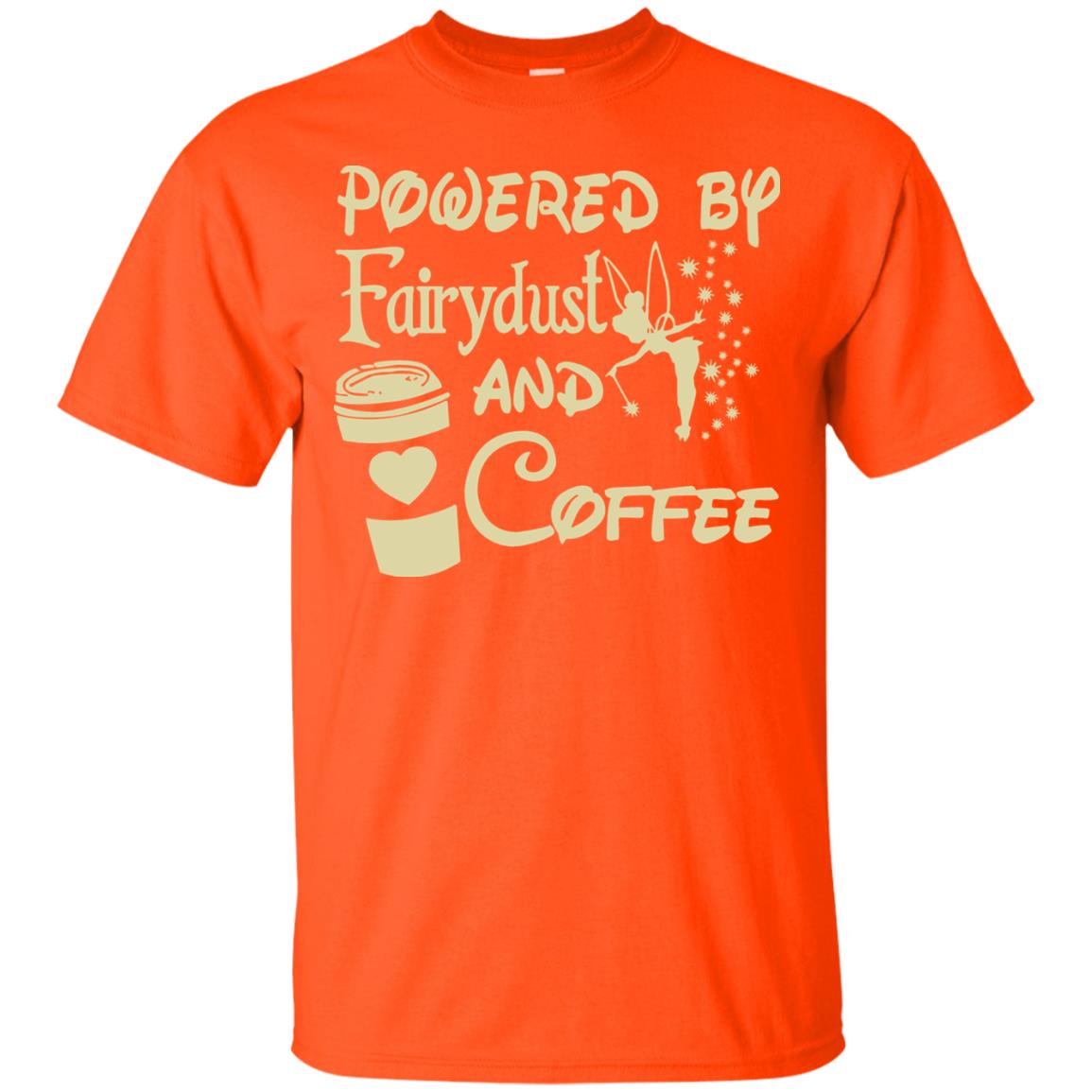 Powered By Fairydust And Coffee Shirt Orange