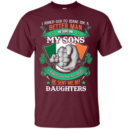 He Sent Me My Sons He Sent Me My Daughters Saint Patrick's Day Shirt For Dad Maroon