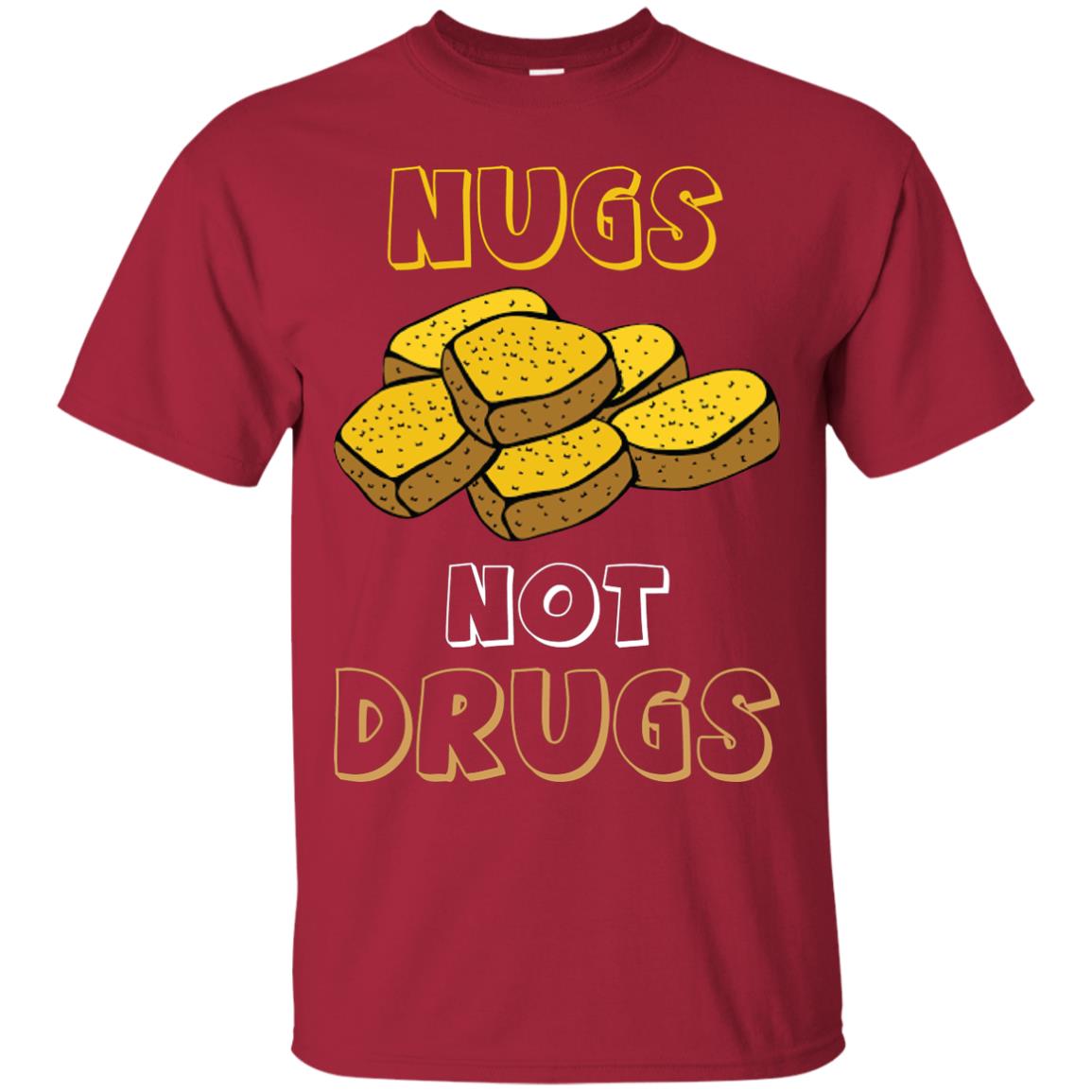 Nugs Not Drugs Nuggets Chicken T-shirt Cardinal