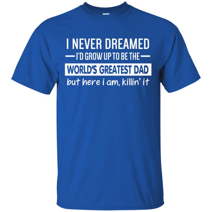 The World_s Greatest Dad Father_s Day Gift T-shirt Royal