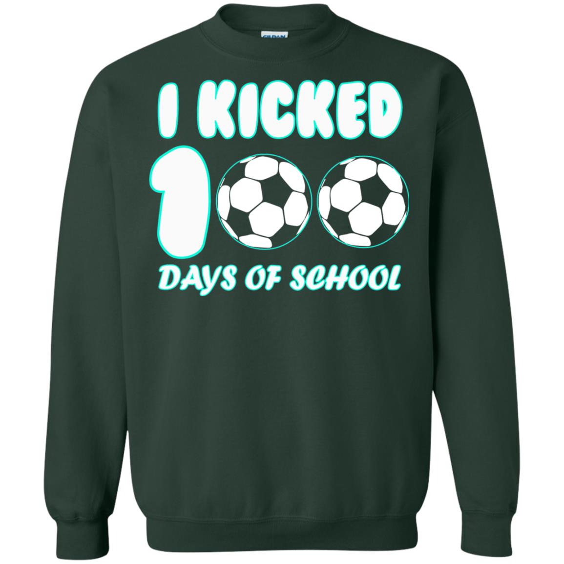 Soccer Lover T-shirt I Kicked 100 Days Of School Forest Green
