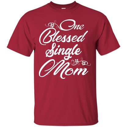 One Blessed Single Mom Shirt Cardinal