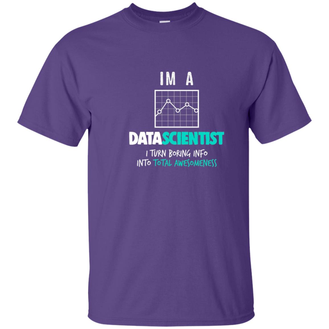 Data Scientist I Turn Boring Into Totall Awesomeness Purple
