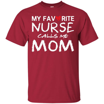 My Favorite Nurse Calls Me Mom Mommy Shirt Cardinal