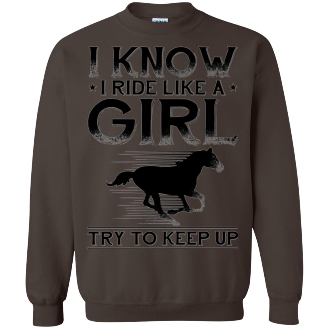 Horse Lovers T-shirt I Know I Ride Like A Girl Dark Chocolate