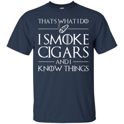 Cigars Lover T-shirt That _s What I Do I Smoke Cigars And I Know Things Navy