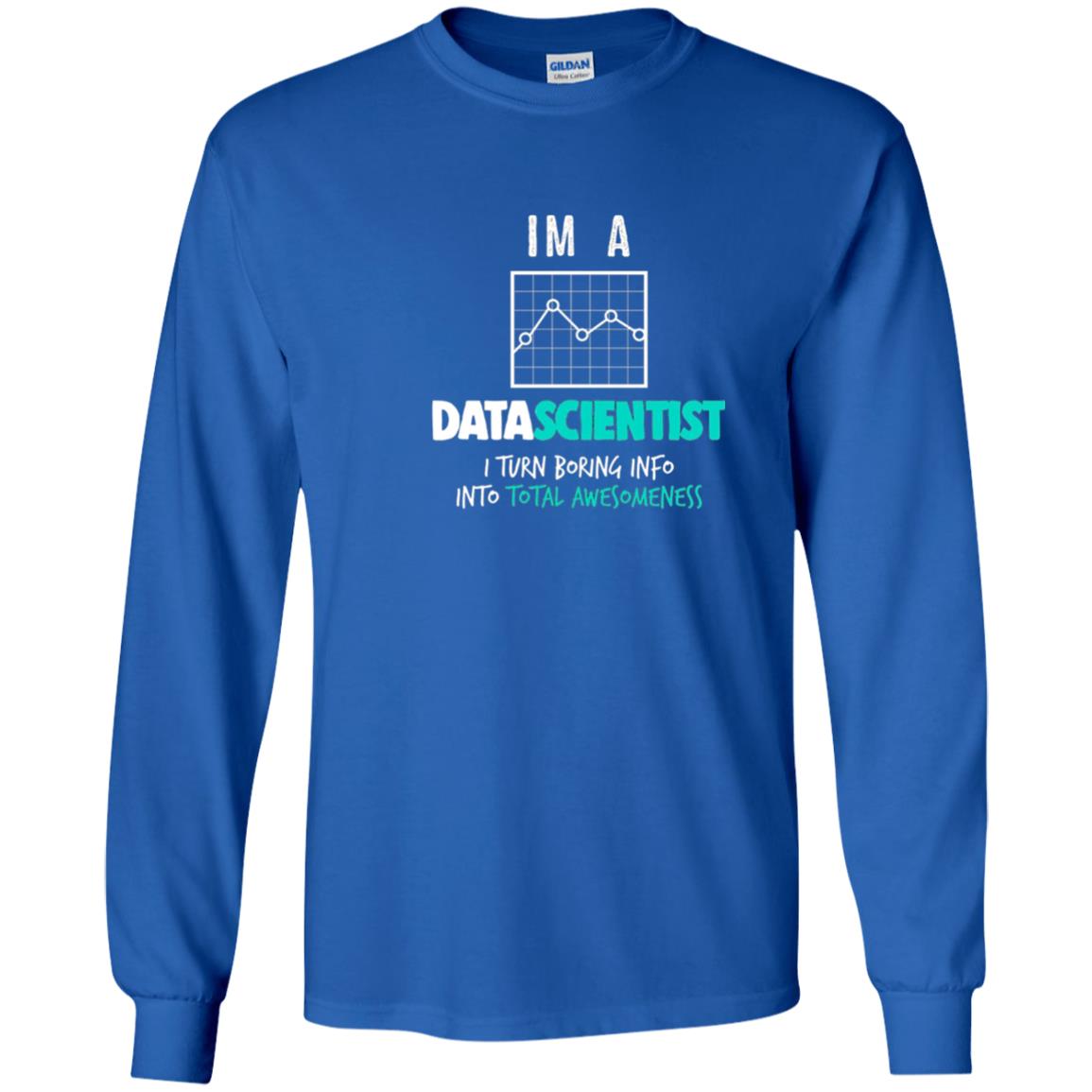 Data Scientist I Turn Boring Into Totall Awesomeness Royal